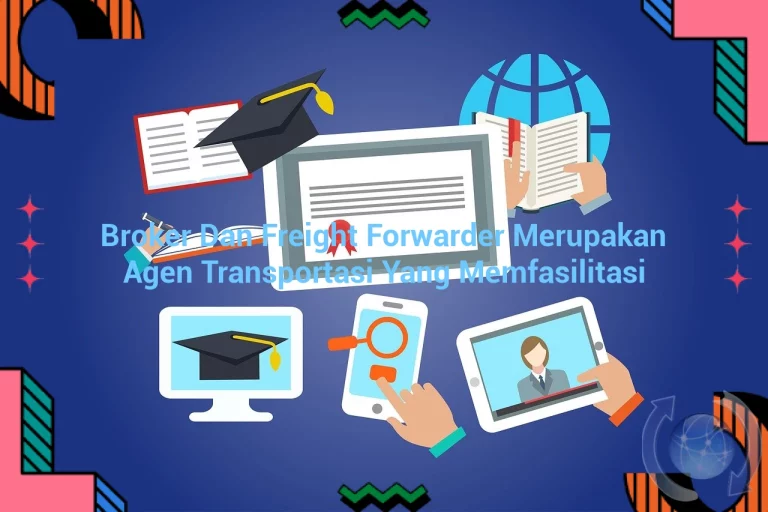featured image broker dan freight forwarder merupakan agen transportasi yang memfasilitasi 0