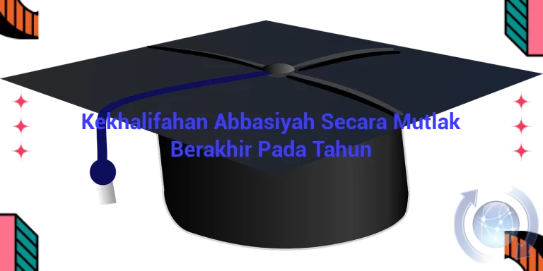 featured image kekhalifahan abbasiyah secara mutlak berakhir pada tahun 0