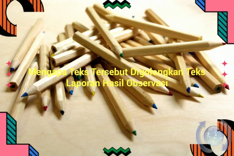 featured image mengapa teks tersebut digolongkan teks laporan hasil observasi 0