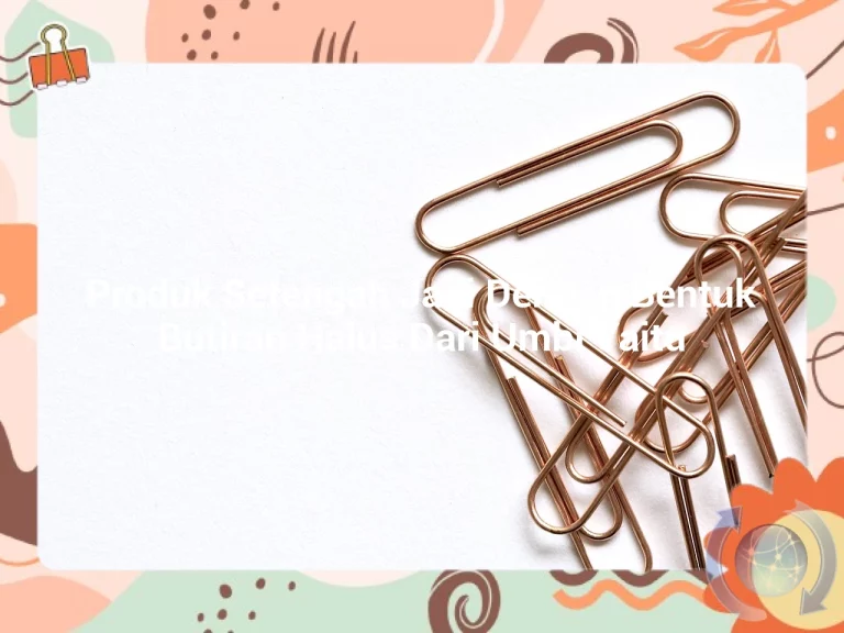 featured image produk setengah jadi dengan bentuk butiran halus dari umbi yaitu 0