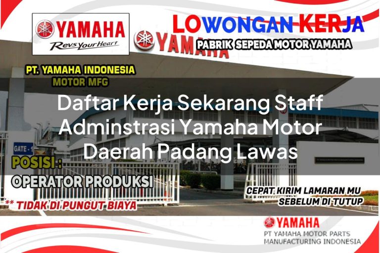 daftar kerja sekarang staff adminstrasi yamaha motor daerah padang lawas 1751104475