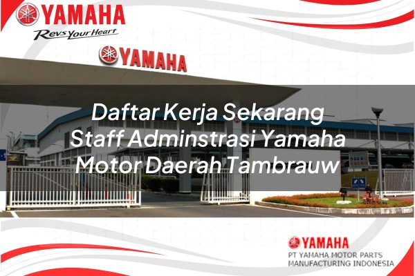 daftar kerja sekarang staff adminstrasi yamaha motor daerah tambrauw 1751204160