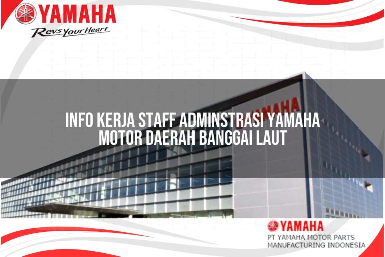 info kerja staff adminstrasi yamaha motor daerah banggai laut 1751181386