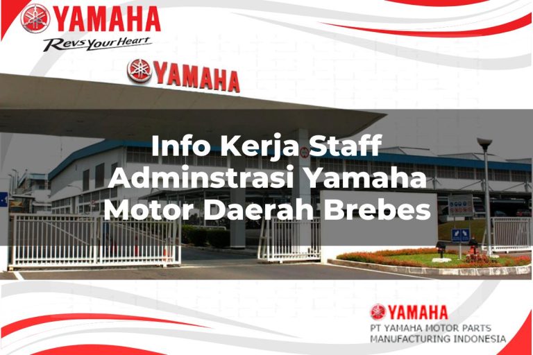 info kerja staff adminstrasi yamaha motor daerah brebes 1751189748