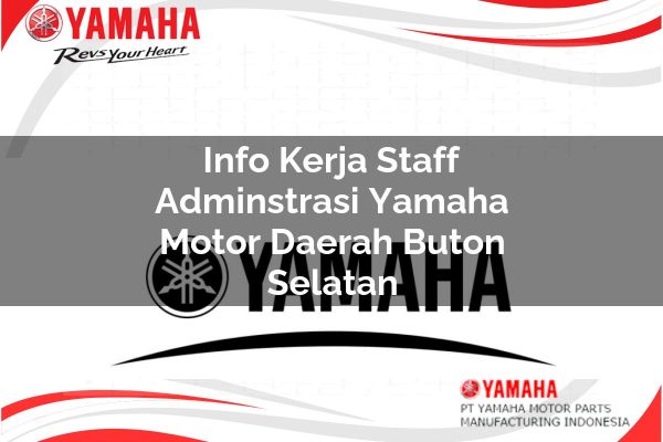 info kerja staff adminstrasi yamaha motor daerah buton selatan 1751193564