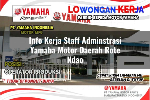 Info Kerja Staff Adminstrasi Yamaha Motor Daerah Rote Ndao Tahun 2025 info kerja staff adminstrasi yamaha motor daerah rote ndao 1751212778