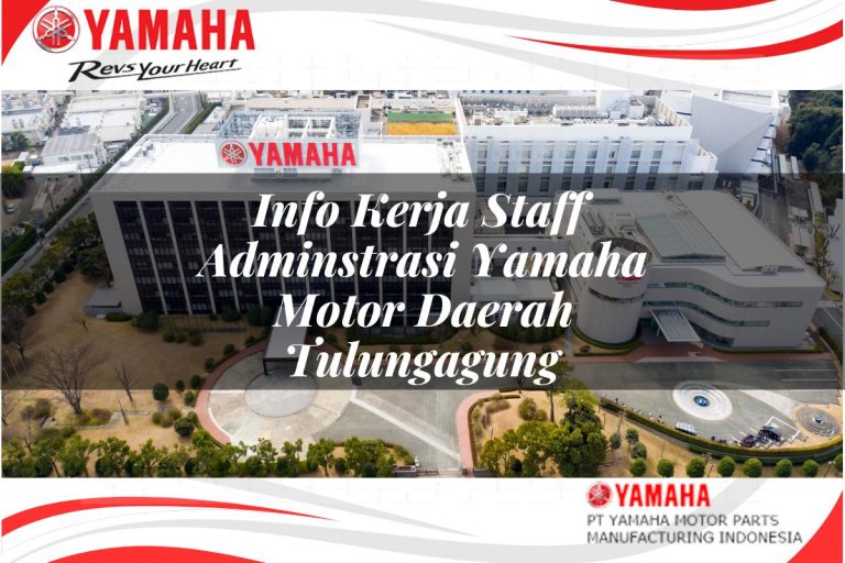 info kerja staff adminstrasi yamaha motor daerah tulungagung 1751203034
