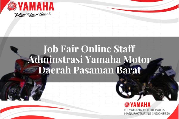 Job Fair Online Staff Adminstrasi Yamaha Motor Daerah Pasaman Barat Tahun 2025