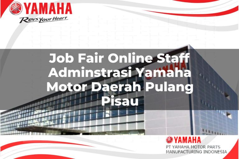 job fair online staff adminstrasi yamaha motor daerah pulang pisau 1751099450