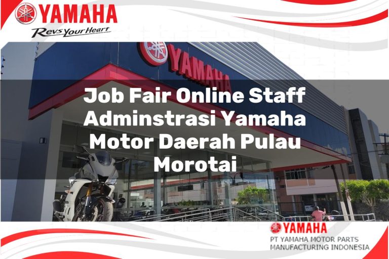 job fair online staff adminstrasi yamaha motor daerah pulau morotai 1751099109