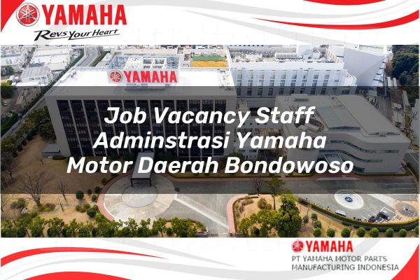 Job Vacancy Staff Adminstrasi Yamaha Motor Daerah Bondowoso Tahun 2025