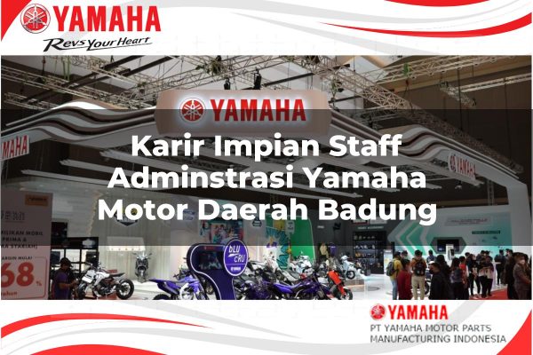 Karir Impian Staff Adminstrasi Yamaha Motor Daerah Badung Tahun 2025