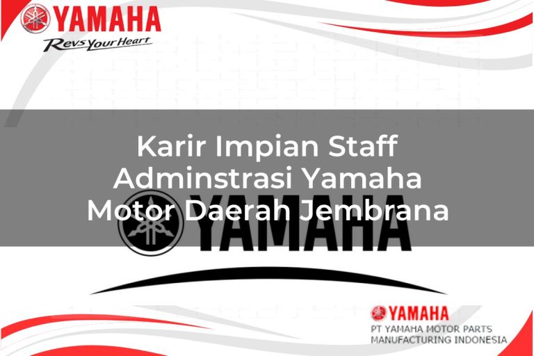 karir impian staff adminstrasi yamaha motor daerah jembrana 1751117087