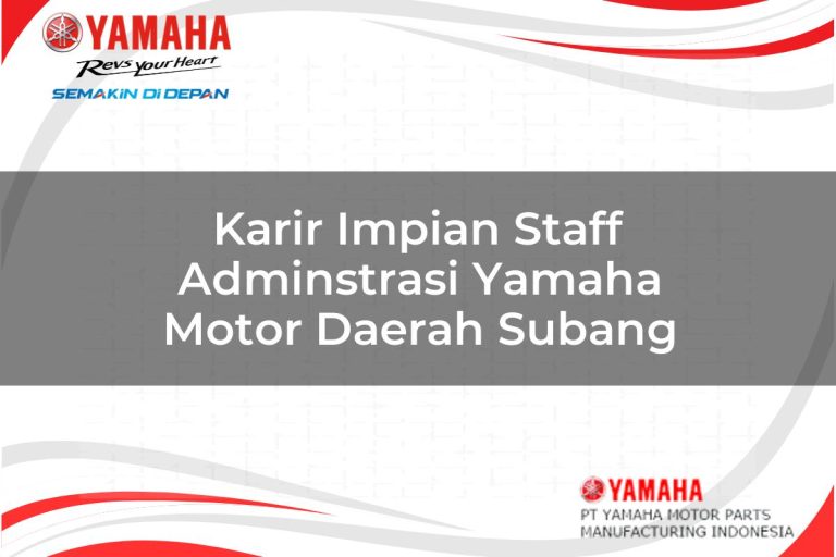 karir impian staff adminstrasi yamaha motor daerah subang 1751181070