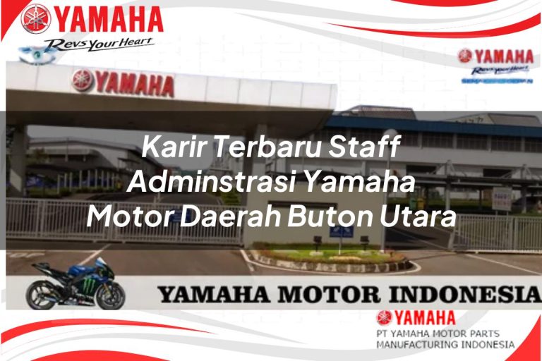 karir terbaru staff adminstrasi yamaha motor daerah buton utara 1751111632