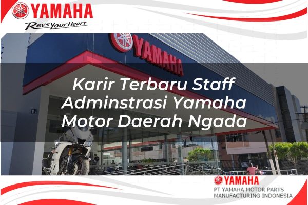 Karir Terbaru Staff Adminstrasi Yamaha Motor Daerah Ngada Tahun 2025