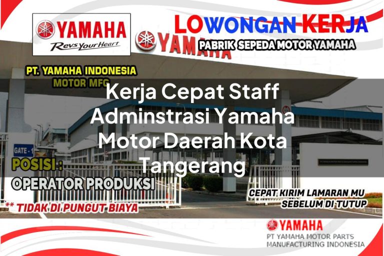 kerja cepat staff adminstrasi yamaha motor daerah kota tangerang 1751100469