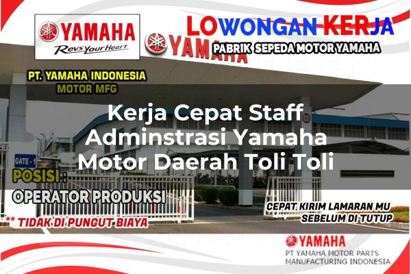 Kerja Cepat Staff Adminstrasi Yamaha Motor Daerah Toli Toli Tahun 2025