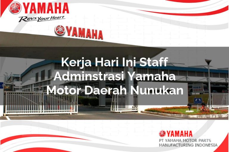 kerja hari ini staff adminstrasi yamaha motor daerah nunukan 1751194838
