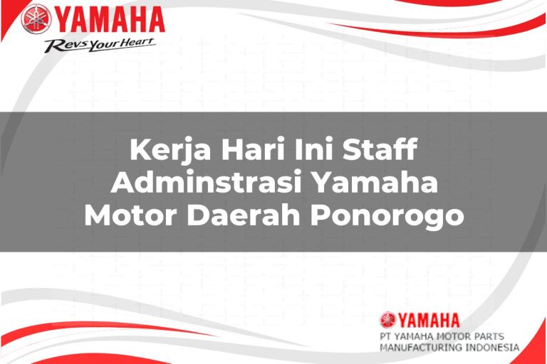 Kerja Hari Ini Staff Adminstrasi Yamaha Motor Daerah Ponorogo Tahun 2025 kerja hari ini staff adminstrasi yamaha motor daerah ponorogo 1751110574