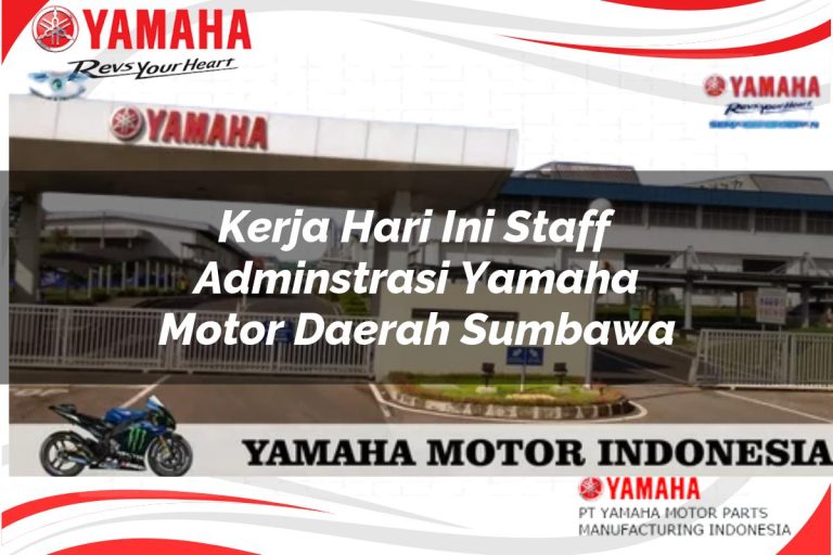 kerja hari ini staff adminstrasi yamaha motor daerah sumbawa 1751181231