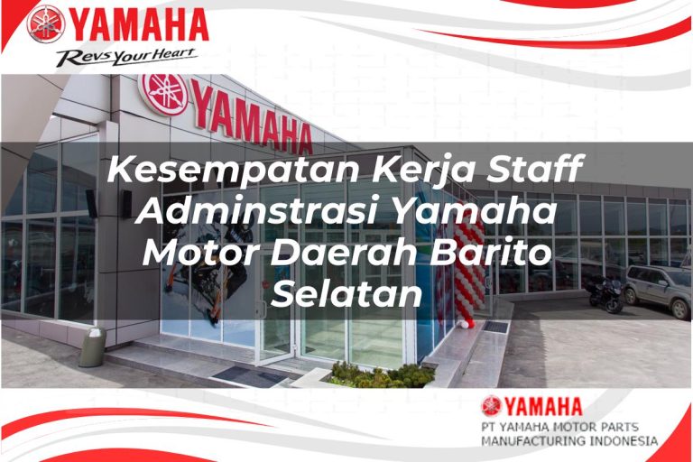 kesempatan kerja staff adminstrasi yamaha motor daerah barito selatan 1751209546