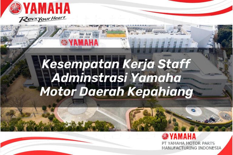 kesempatan kerja staff adminstrasi yamaha motor daerah kepahiang 1751114251