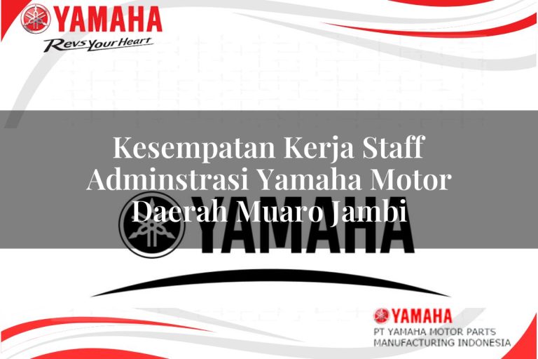 kesempatan kerja staff adminstrasi yamaha motor daerah muaro jambi 1751096460