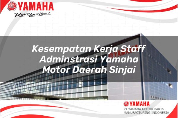 Kesempatan Kerja Staff Adminstrasi Yamaha Motor Daerah Sinjai Tahun 2025