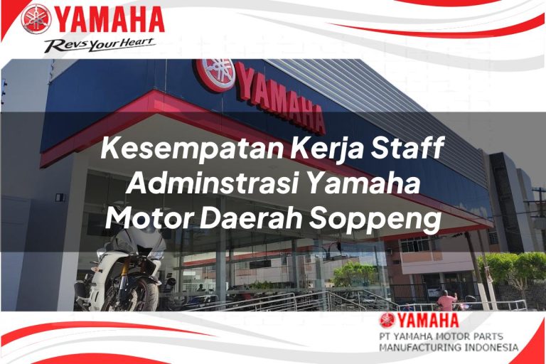 kesempatan kerja staff adminstrasi yamaha motor daerah soppeng 1751125075