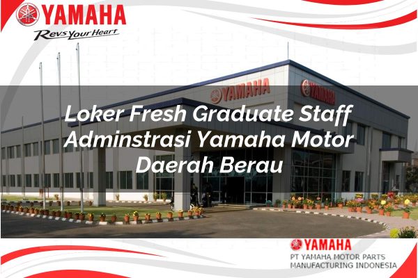 Loker Fresh Graduate Staff Adminstrasi Yamaha Motor Daerah Berau Tahun 2025