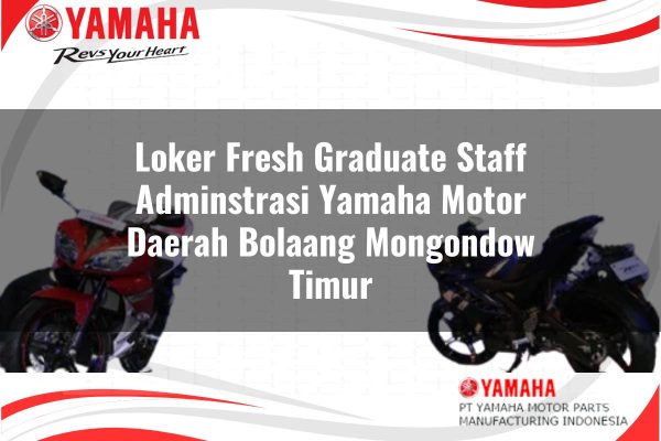 loker fresh graduate staff adminstrasi yamaha motor daerah bolaang mongondow timur 1751198398