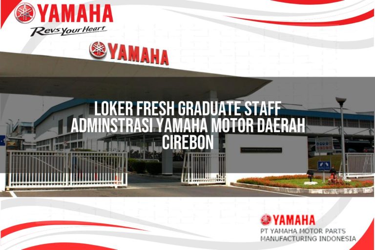 loker fresh graduate staff adminstrasi yamaha motor daerah cirebon 1751206647