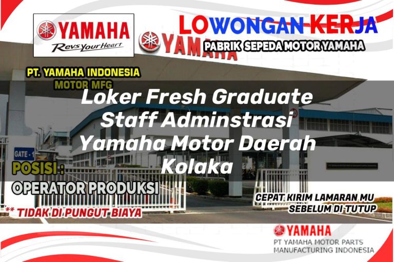 loker fresh graduate staff adminstrasi yamaha motor daerah kolaka 1751100198