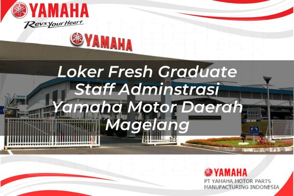 Loker Fresh Graduate Staff Adminstrasi Yamaha Motor Daerah Magelang Tahun 2025