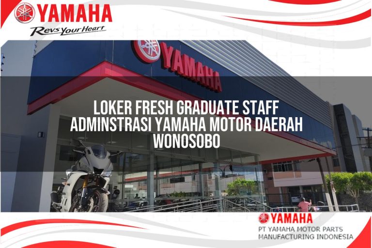 loker fresh graduate staff adminstrasi yamaha motor daerah wonosobo 1751182470