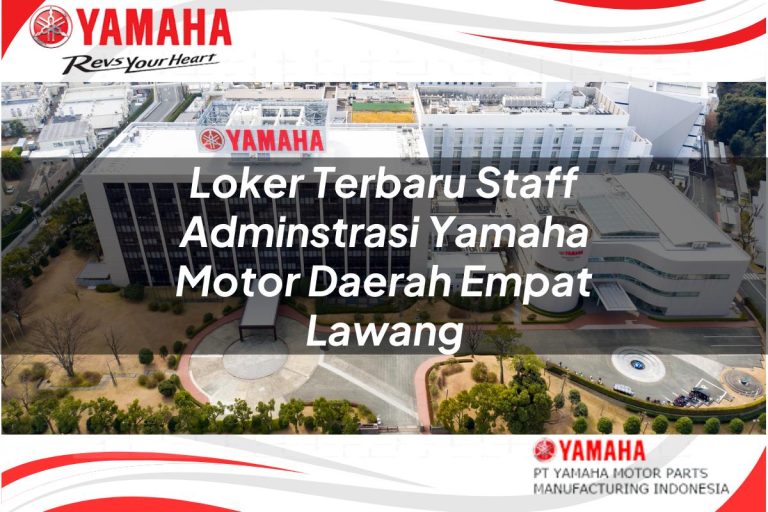 loker terbaru staff adminstrasi yamaha motor daerah empat lawang 1751116549