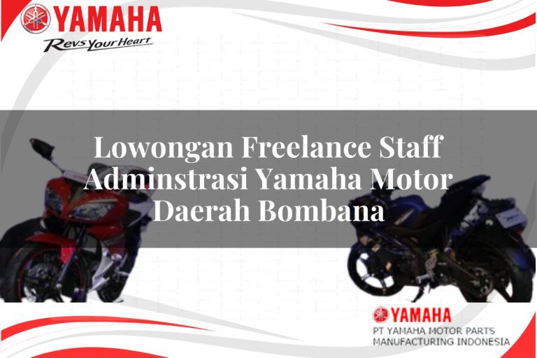 lowongan freelance staff adminstrasi yamaha motor daerah bombana 1751184251