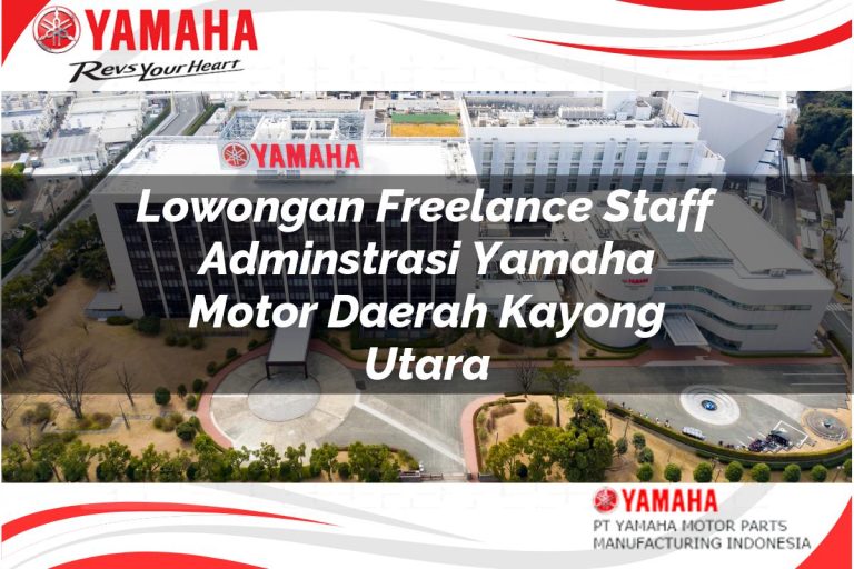 lowongan freelance staff adminstrasi yamaha motor daerah kayong utara 1751114616