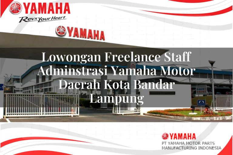 lowongan freelance staff adminstrasi yamaha motor daerah kota bandar lampung 1751209926