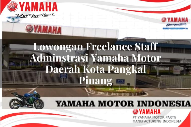 lowongan freelance staff adminstrasi yamaha motor daerah kota pangkal pinang 1751200303