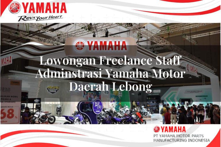 lowongan freelance staff adminstrasi yamaha motor daerah lebong 1751192875