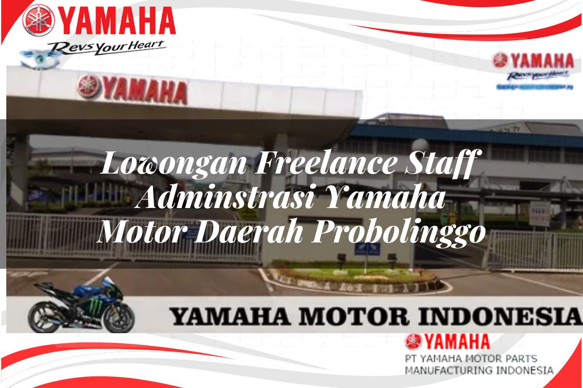 lowongan freelance staff adminstrasi yamaha motor daerah probolinggo 1751212796