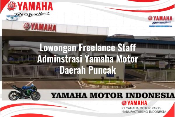 Lowongan Freelance Staff Adminstrasi Yamaha Motor Daerah Puncak Tahun 2025