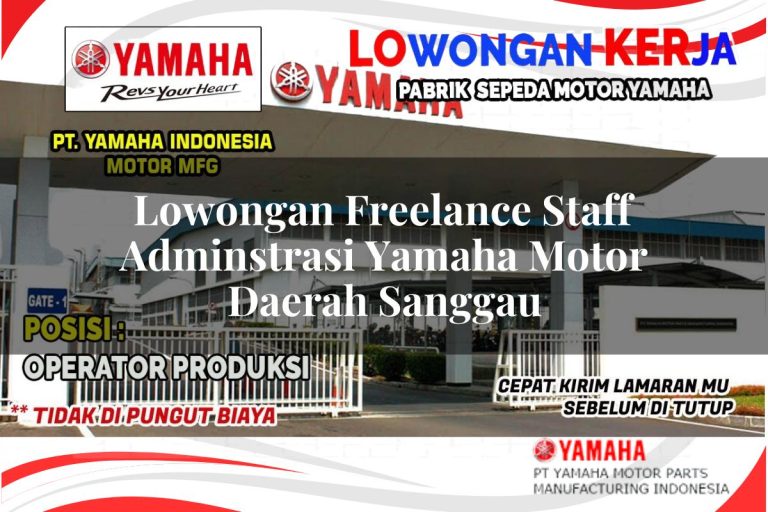 lowongan freelance staff adminstrasi yamaha motor daerah sanggau 1751208769