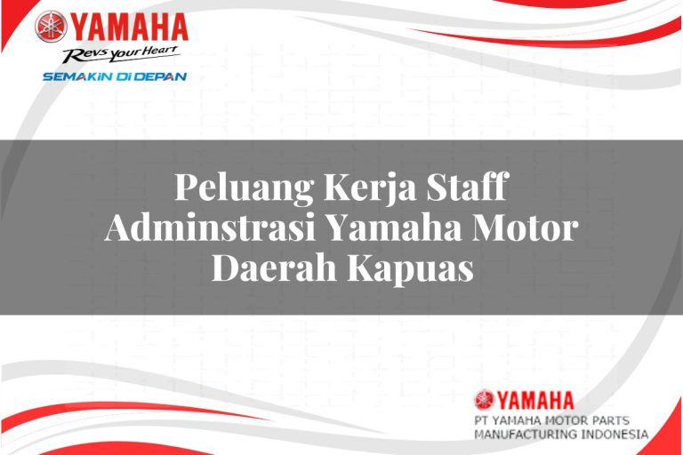 peluang kerja staff adminstrasi yamaha motor daerah kapuas 1751093793