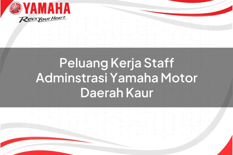 peluang kerja staff adminstrasi yamaha motor daerah kaur 1751103169