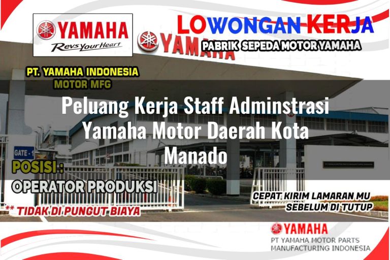 peluang kerja staff adminstrasi yamaha motor daerah kota manado 1751204124