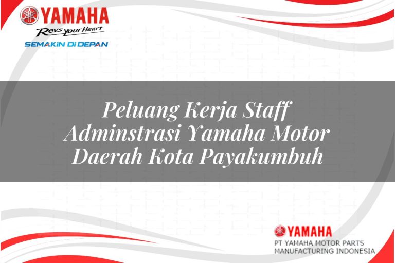 peluang kerja staff adminstrasi yamaha motor daerah kota payakumbuh 1751125027