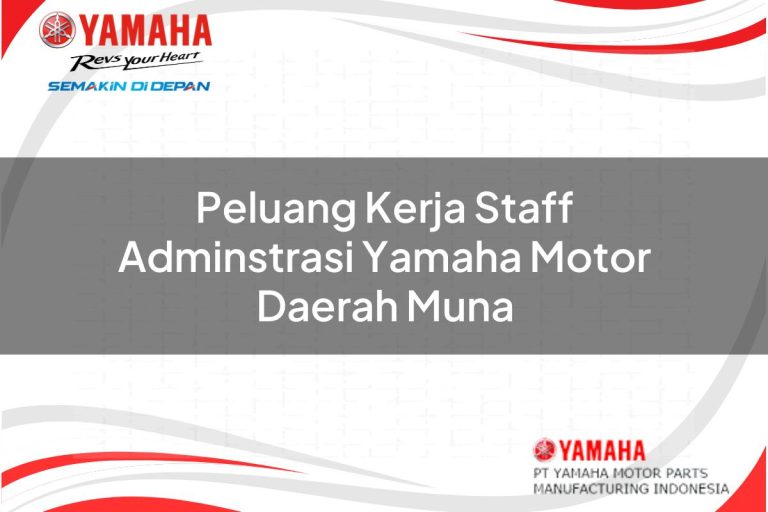 peluang kerja staff adminstrasi yamaha motor daerah muna 1751202348